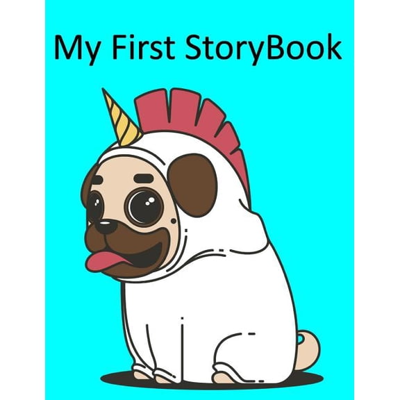 My First Story Book: Pug Unicorn (Paperback)