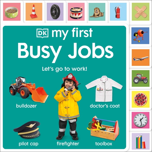 My First Tabbed Board Book My First Busy Jobs: Let's Go to Work!, (Board Book)
