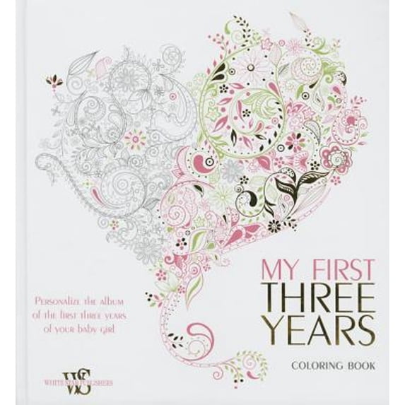 Pre-Owned My First Three Years (girl). Album and Coloring Book (Hardcover) by White Star (Editor)