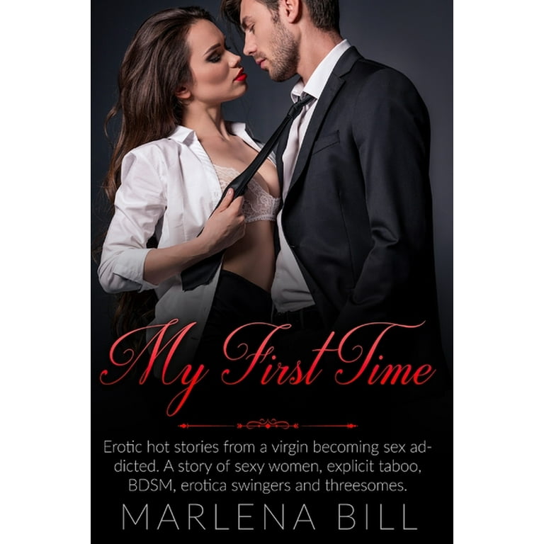 Read Bdsm Porn My First Time Erotic Hot Stories From A Virgin Becoming Sex Addicted A Story Of Sexy Women Explicit Taboo Bdsm Erotica Swingers And Threesomes Paperback