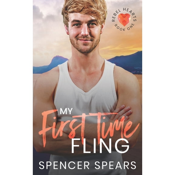 Rebel Hearts My First Time Fling, Book 1, (Paperback)