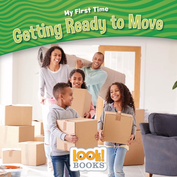 My First Time (Look! Books (Tm)): Getting Ready to Move (Paperback)
