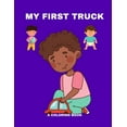 thumbnail image 1 of My First Truck: A Coloring Book, (Paperback), 1 of 1