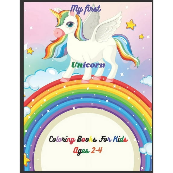 My First Unicorn Coloring Books: For Kids ages 2-4, (Paperback)
