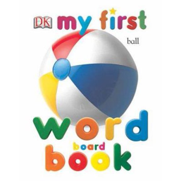Pre-Owned My First Word Board Book (My 1st Board Books) (Hardcover) 0789499053 9780789499059