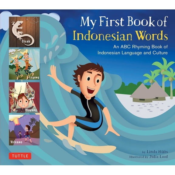 My First Words My First Book of Indonesian Words: An ABC Rhyming Book of Indonesian Language and Culture, (Hardcover)