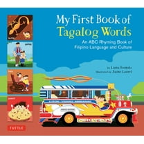 My First Words My First Book of Tagalog Words: An ABC Rhyming Book of Filipino Language and Culture, (Hardcover)