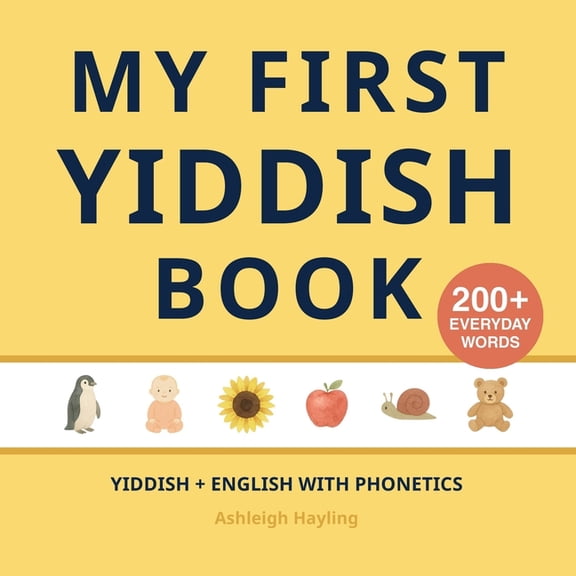 My First Yiddish Book: Bilingual Yiddish-English first words book for children with phonetics, (Paperback)