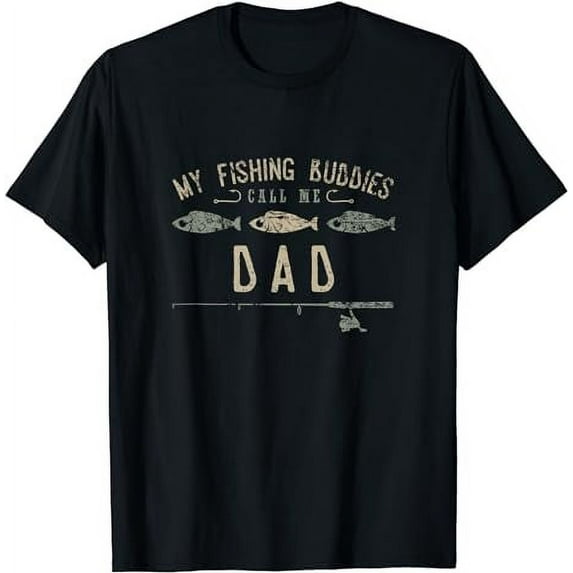 My Fishing Buddies Call Me Dad Cute Father's Day Gift T-Shirt