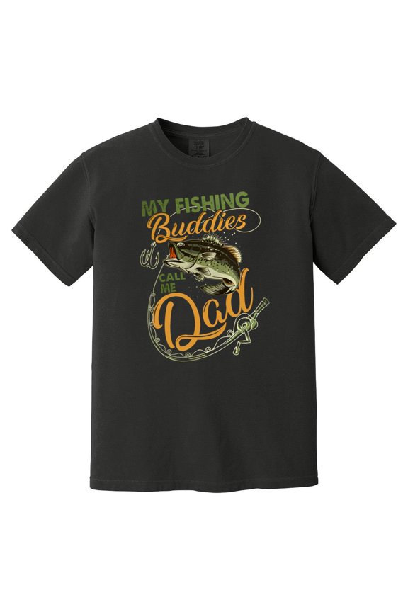My Fishing Buddies Call Me Dad Funny Father's Day Gift Comfort Color T-Shirt