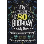 My Flashback 80th Birthday Quiz Book Turning 80 Humor for People Born in the 40s, Paperback