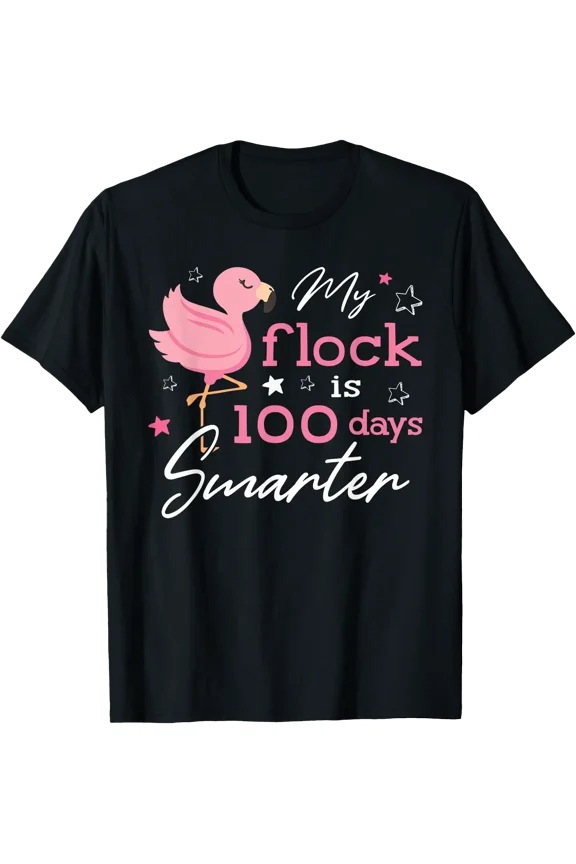 My Flock Is 100 Days Smarter Flamingo 100th Day Of School T-Shirt, Birthday Gift