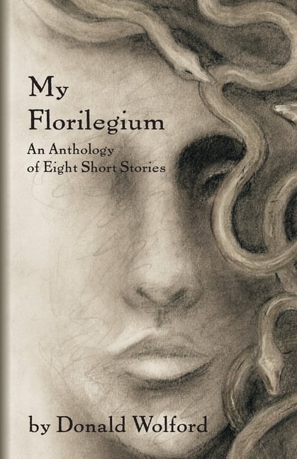 My Florilegium: An Anthology of Eight Short Stories, (Paperback)