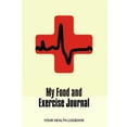 thumbnail image 1 of My Food and Exercise Journal: 30 days Monitor Your Blood Sugar, What you eat, How is your Feeling, Blood Pressure, Your , (Hardcover), 1 of 1