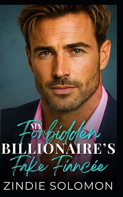 My Forbidden Billionaire's Fake FiancÃ©e: An Age Gap Surprise Baby Contemporary Romance, (Paperback)