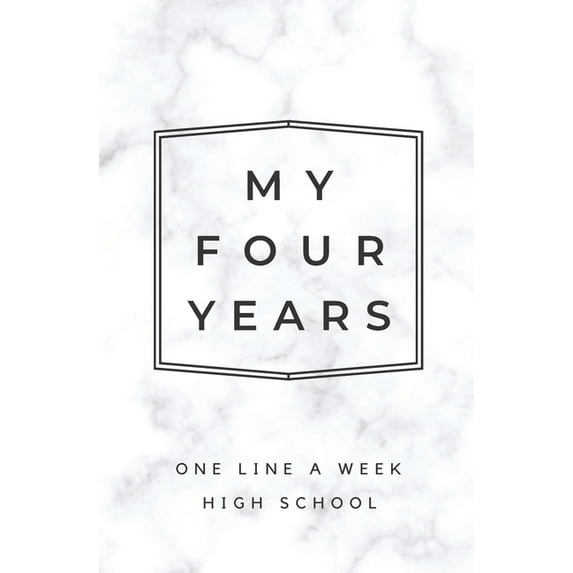 My Four Years: One Line A Week High School: Marble High School Memory Book, (Paperback)