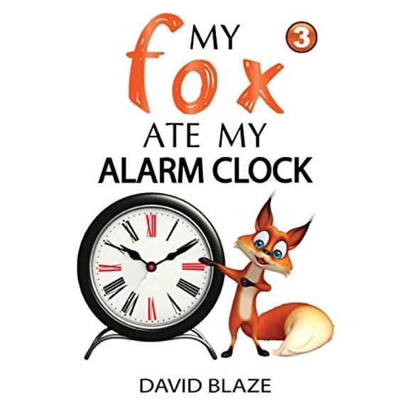 Pre-Owned My Fox Ate My Alarm Clock (Paperback) 173259144X 9781732591448