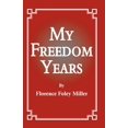 thumbnail image 1 of My Freedom Years (Paperback), 1 of 1