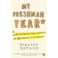 thumbnail image 1 of Pre-Owned My Freshman Year: What a Professor Learned by Becoming a Student (Paperback) 0143037471 9780143037477, 1 of 1