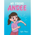 thumbnail image 1 of My Friend Andee, (Hardcover), 1 of 1