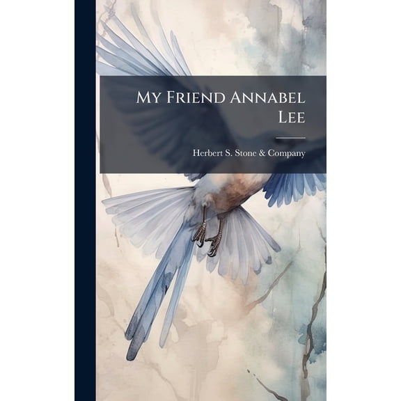 My Friend Annabel Lee, (Hardcover)