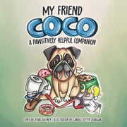 My Friend Coco A Pawsitively Helpful Companion, Paperback