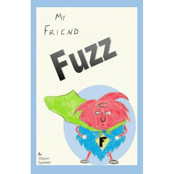 My Friend Fuzz