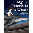 thumbnail image 1 of Pre-Owned My Friend Is A Whale Hardcover, 1 of 1