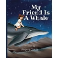 thumbnail image 1 of My Friend Is A Whale, (Paperback), 1 of 1