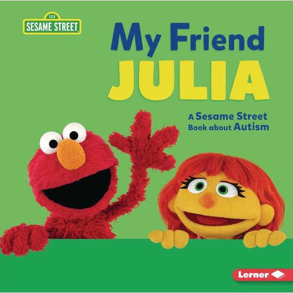 My Friend Julia: A Sesame Street (R) Book about Autism, (Hardcover)