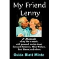 thumbnail image 1 of My Friend Lenny: A Memoir of My Life in Music, with Personal Stories about Leonard Bernstein, Mike (Paperback) by Ouida Blatt Mintz, Carol Montparker, 1 of 1