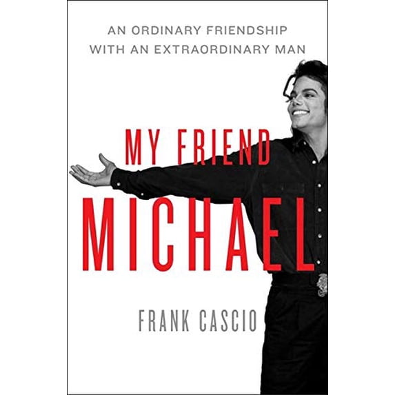Pre-Owned My Friend Michael: An Ordinary Friendship with an Extraordinary Man Hardcover