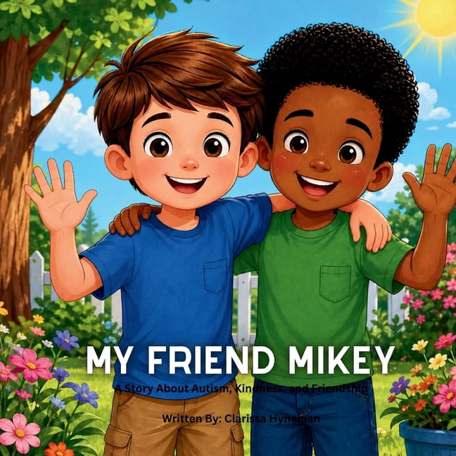 My Friend Mikey: A Story about Autism, Kindness, and Friendship, (Paperback)