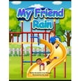 thumbnail image 1 of The My Friend Rain My Friend Rain, (Paperback), 1 of 1