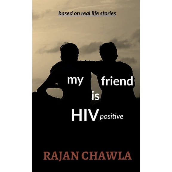 My Friend is HIV Positive, (Paperback)