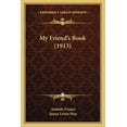 thumbnail image 1 of My Friend's Book (1913) (Paperback), 1 of 1