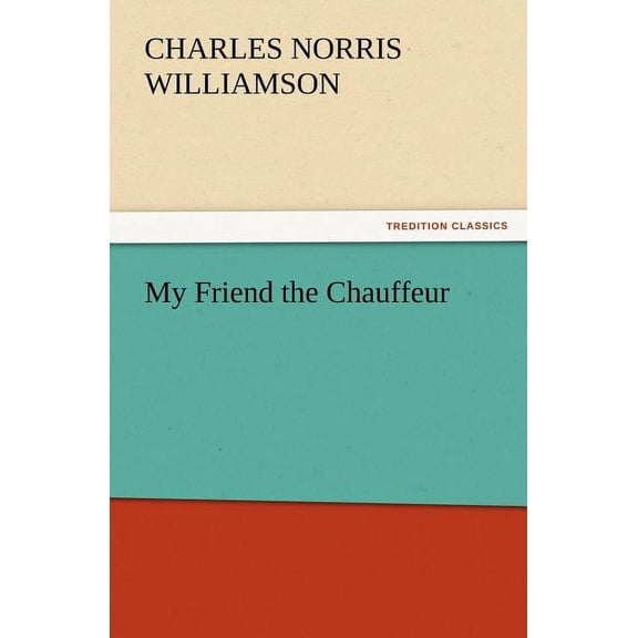 My Friend the Chauffeur, (Paperback)