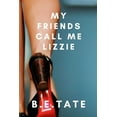 thumbnail image 1 of My Friends Call Me Lizzie (Paperback), 1 of 1