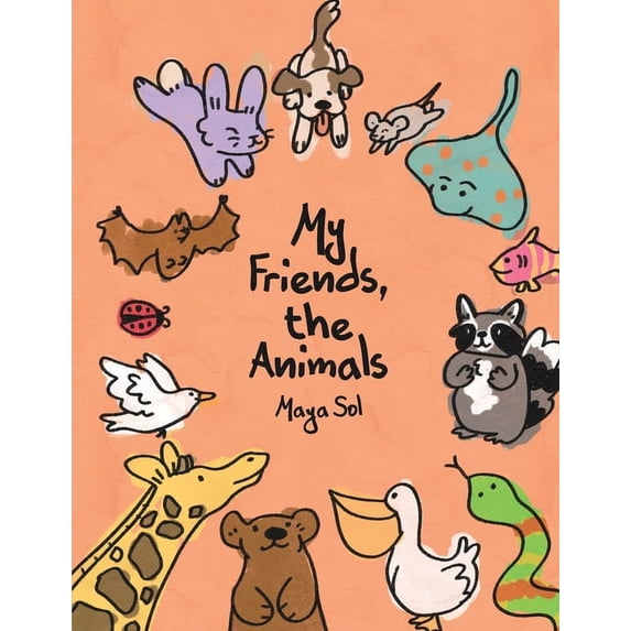 My Friends, the Animals, (Paperback)