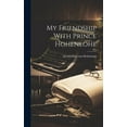 thumbnail image 1 of My Friendship With Prince Hohenlohe (Hardcover), 1 of 1
