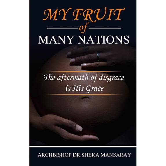 My Fruit of Many Nations The Aftermath of Disgrace Is He's Grace