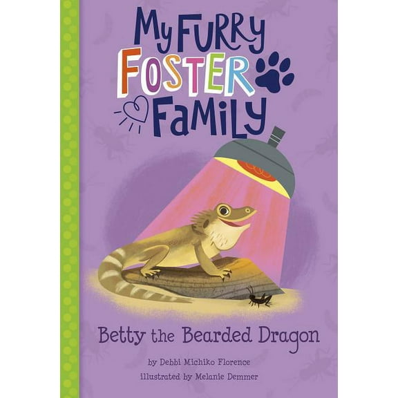 My Furry Foster Family Betty the Bearded Dragon, (Paperback)
