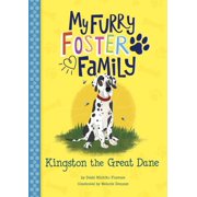My Furry Foster Family Kingston the Great Dane, Paperback
