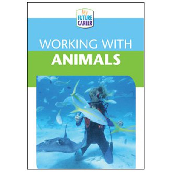 Pre-Owned Working With Animals (My Future Career), 9780836842401, 0836842405, Paperback, Illustrated edition