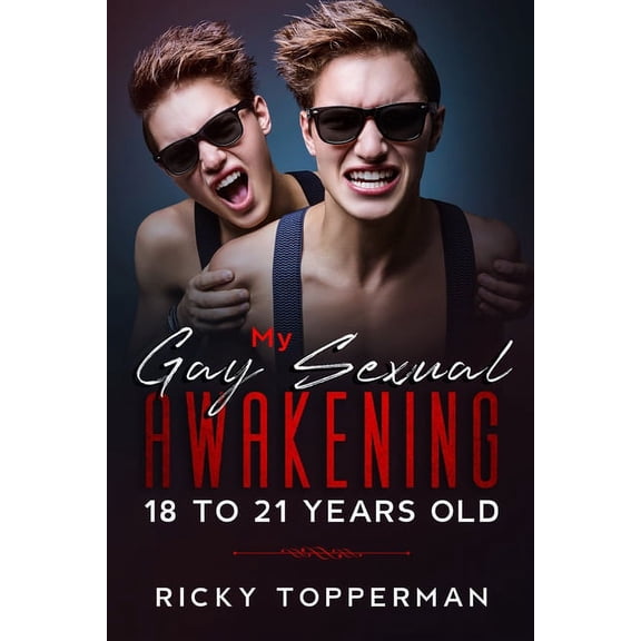 My Gay Sexual Awakening 18 to 21 Years Old, (Paperback)
