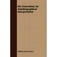 thumbnail image 1 of My Generation; An Autobiographical Interpretation, 1 of 1