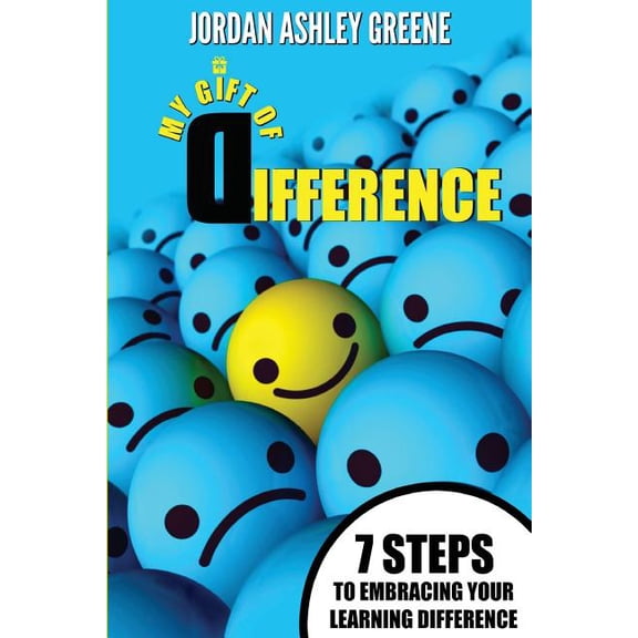My Gift of Difference: 7 Steps to Embracing Your Learning Difference, (Paperback)