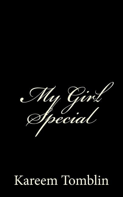 My Girl Special Paperback 1508887284 9781508887287 Kareem Tomblin
