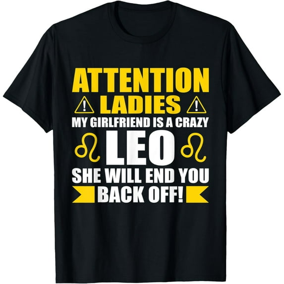 My Girlfriend Is Leo Funny Zodiac Sign Leos Birthday Graphic T-Shirt