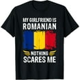 thumbnail image 1 of My Girlfriend Is Romanian Nothing Scares Me Romania Flag T-Shirt, 1 of 4